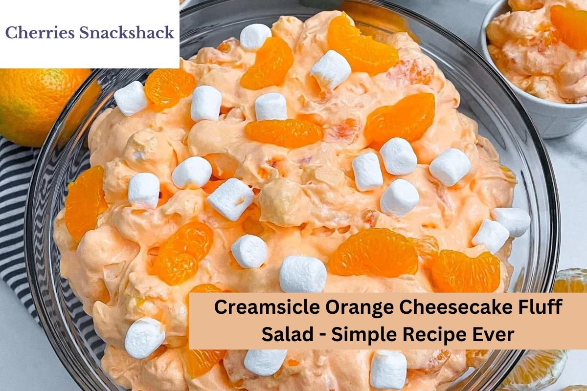 Creamsicle Orange Cheesecake Fluff Salad - Simple Recipe Ever