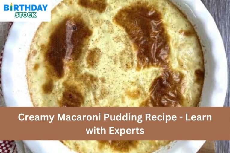 Creamy Macaroni Pudding Recipe - Learn with Experts