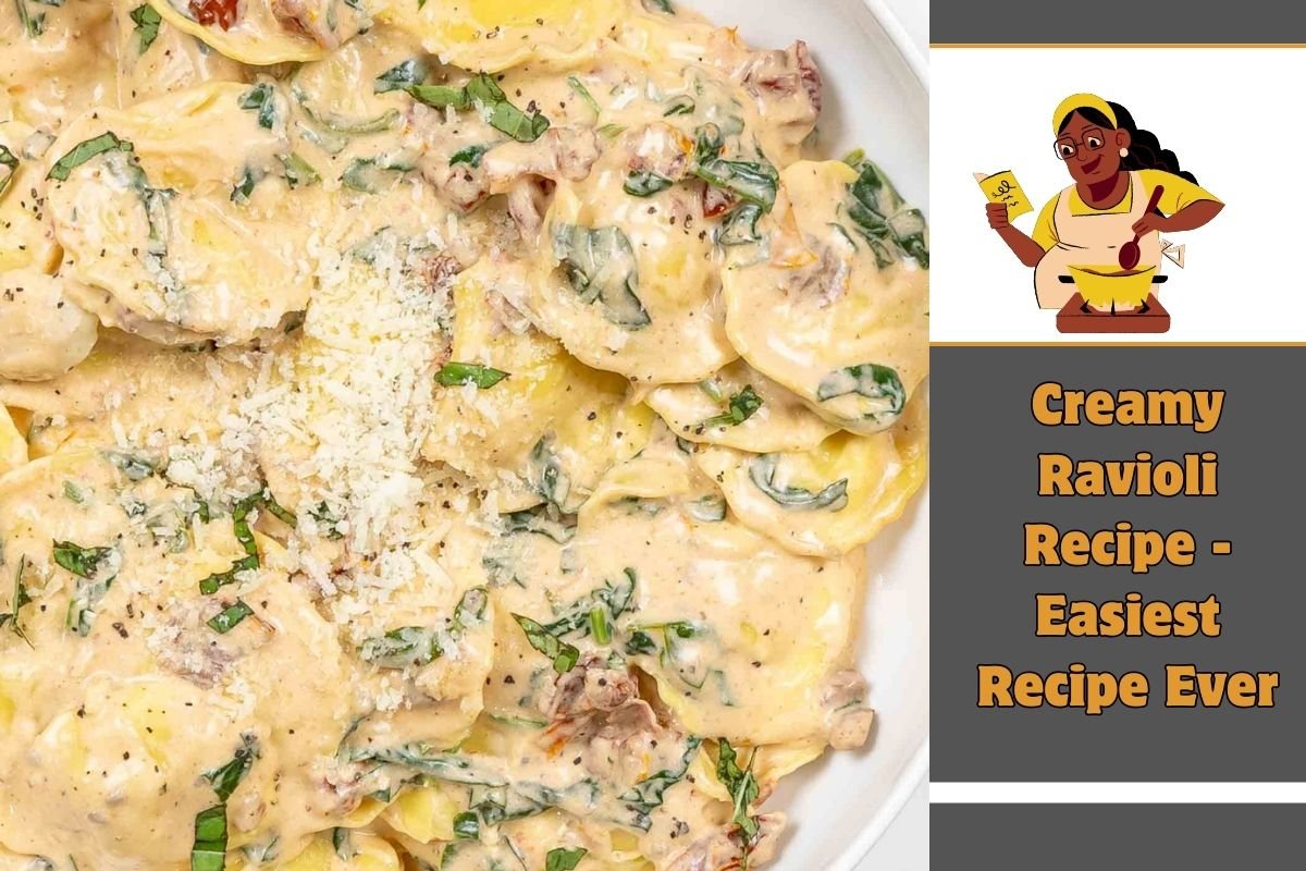 Creamy Ravioli Recipe - Easiest Recipe Ever