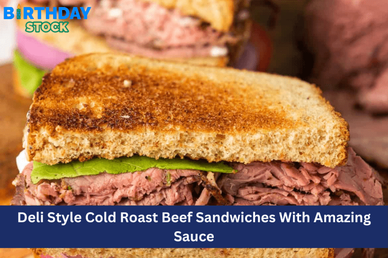 Deli Style Cold Roast Beef Sandwiches With Amazing Sauce