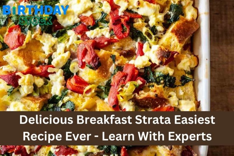 Delicious Breakfast Strata Easiest Recipe Ever - Learn With Experts