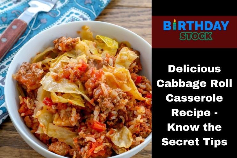 Delicious Cabbage Roll Casserole Recipe - Know the Secret Tips