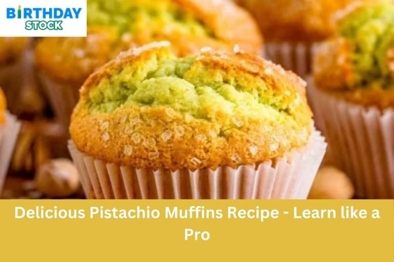 Delicious Pistachio Muffins Recipe - Learn like a Pro