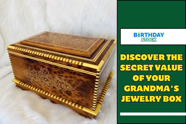 Discover the Secret Value of Your Grandma's Jewelry Box
