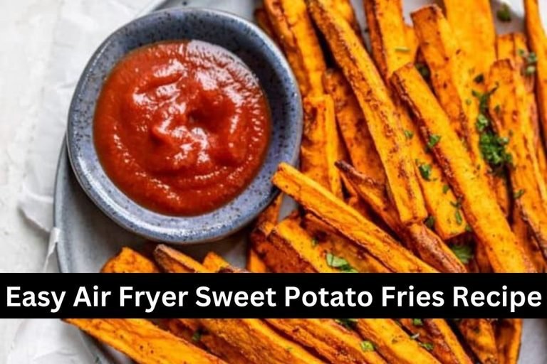 Easy Air Fryer Sweet Potato Fries Recipe