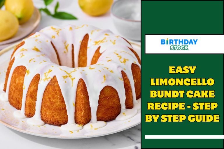 Easy Limoncello Bundt Cake Recipe - Step by Step Guide