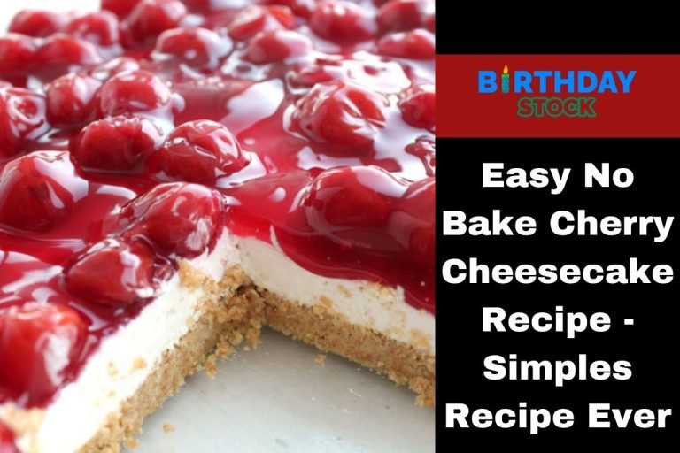 Easy No Bake Cherry Cheesecake Recipe - Simples Recipe Ever