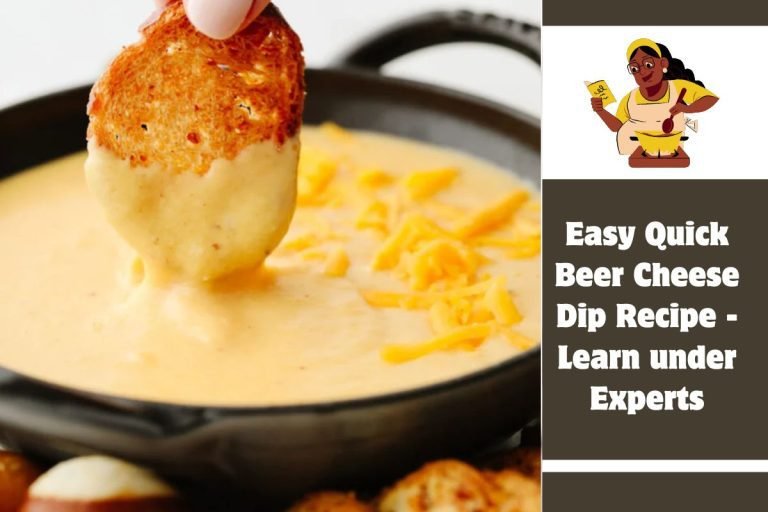Easy Quick Beer Cheese Dip Recipe - Learn under Experts