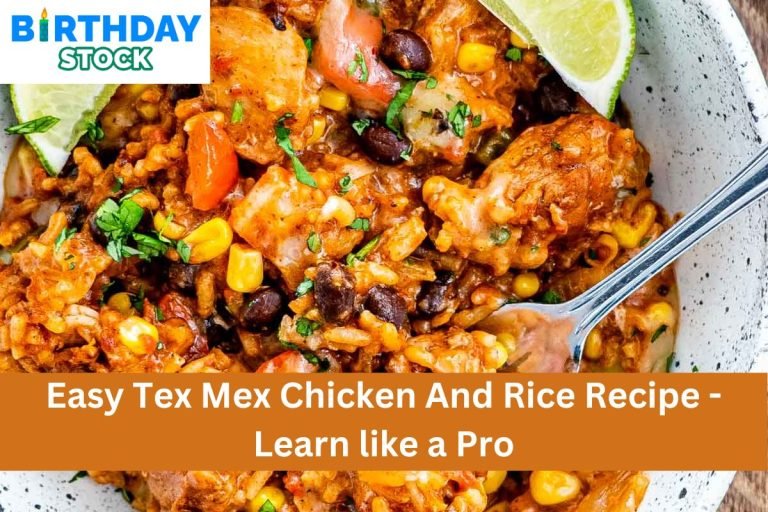 Easy Tex Mex Chicken And Rice Recipe - Learn like a Pro