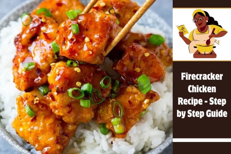Firecracker Chicken Recipe - Step by Step Guide