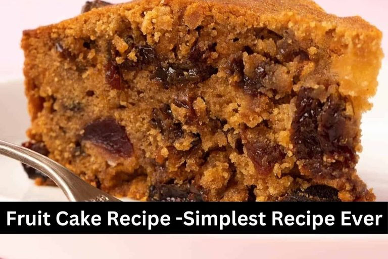 Fruit Cake Recipe -Simplest Recipe Ever