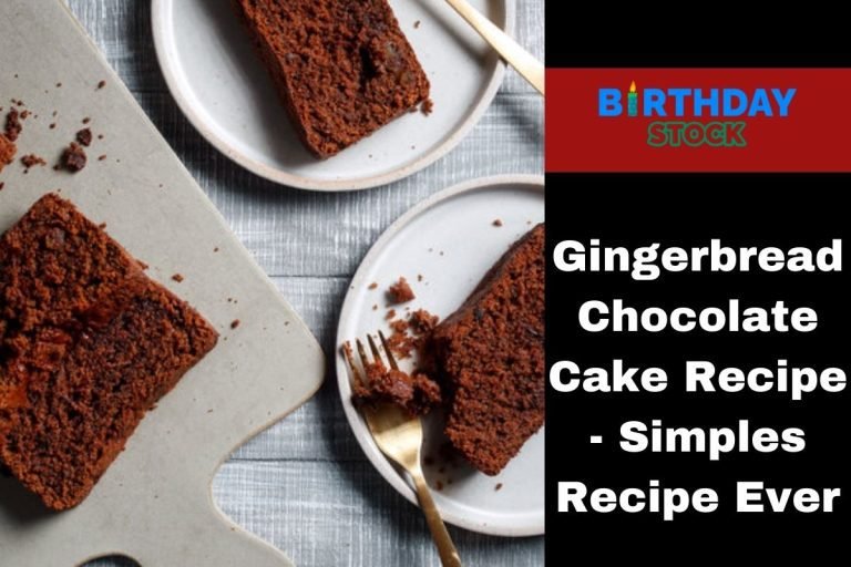 Gingerbread Chocolate Cake Recipe - Simples Recipe Ever
