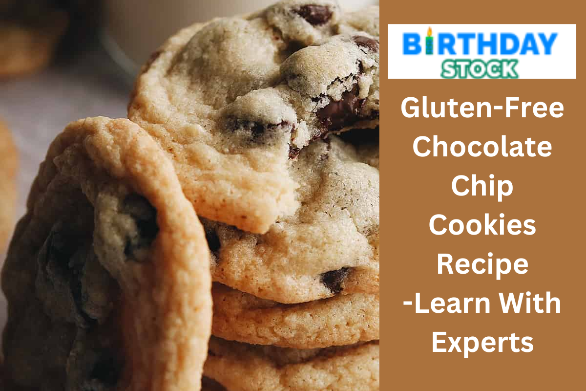 Gluten-Free Chocolate Chip Cookies Recipe -Learn With Experts