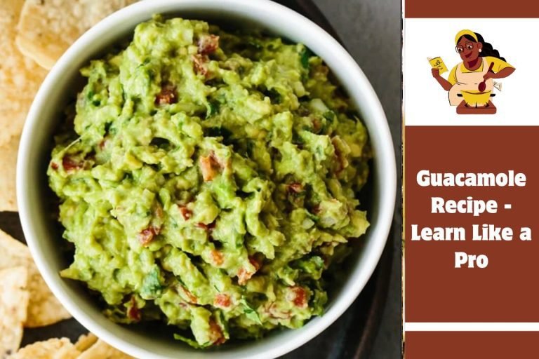 Guacamole Recipe - Learn Like a Pro