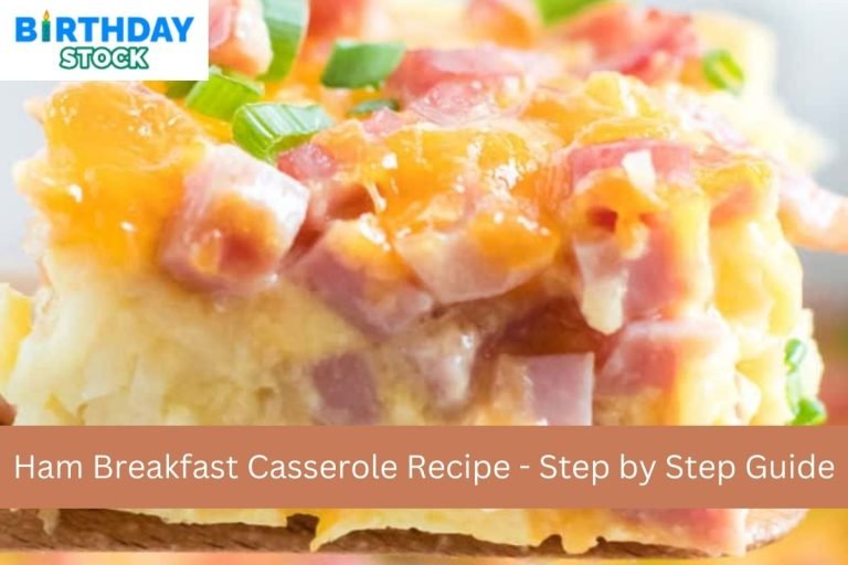 Ham Breakfast Casserole Recipe - Step by Step Guide