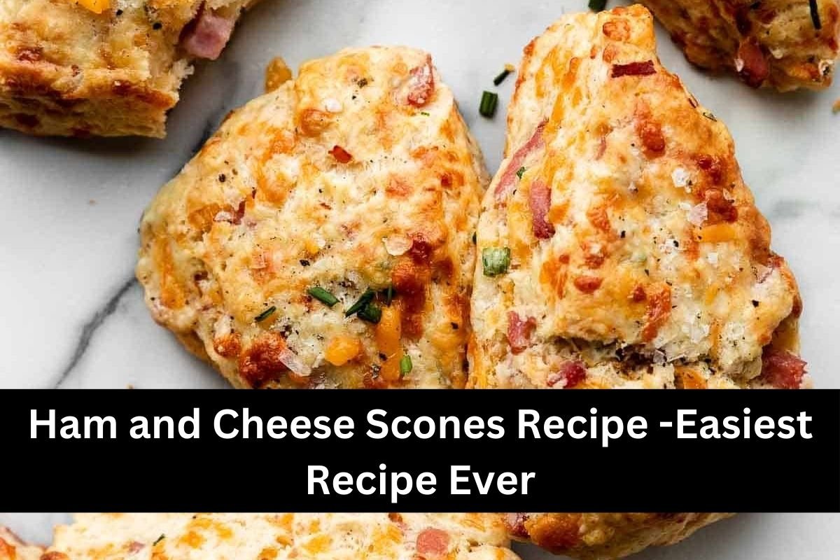 Ham and Cheese Scones Recipe -Easiest Recipe Ever
