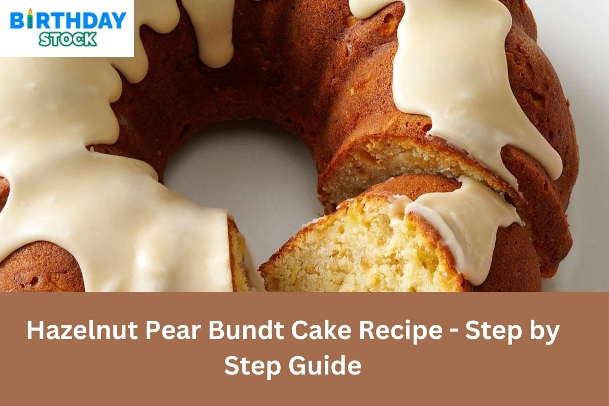 Hazelnut Pear Bundt Cake Recipe - Step by Step Guide