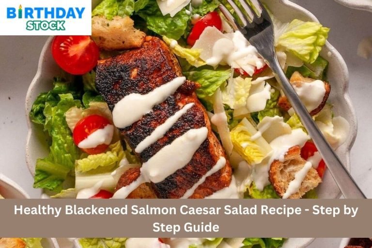 Healthy Blackened Salmon Caesar Salad Recipe - Step by Step Guide