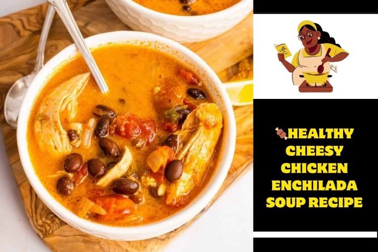 Healthy Cheesy Chicken Enchilada Soup Recipe