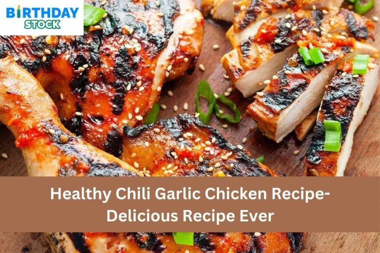 Healthy Chili Garlic Chicken Recipe- Delicious Recipe Ever