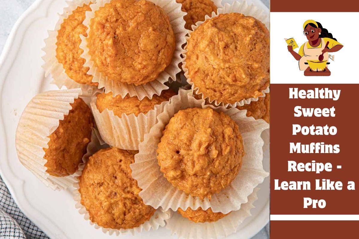 Healthy Sweet Potato Muffins Recipe - Learn Like a Pro