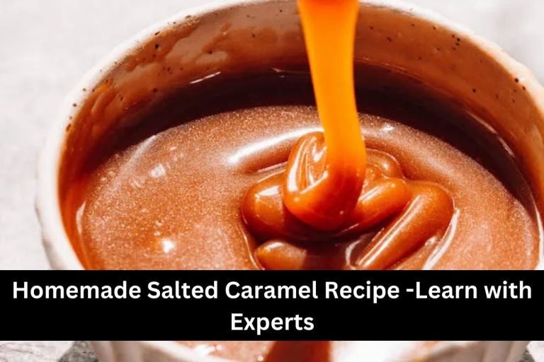 Homemade Salted Caramel Recipe -Learn with Experts