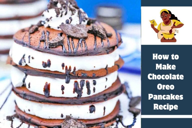 How to Make Chocolate Oreo Pancakes Recipe