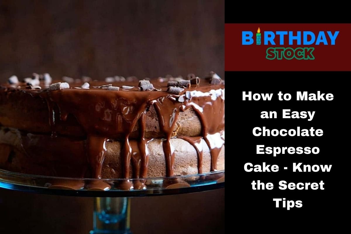 How to Make an Easy Chocolate Espresso Cake - Know the Secret Tips