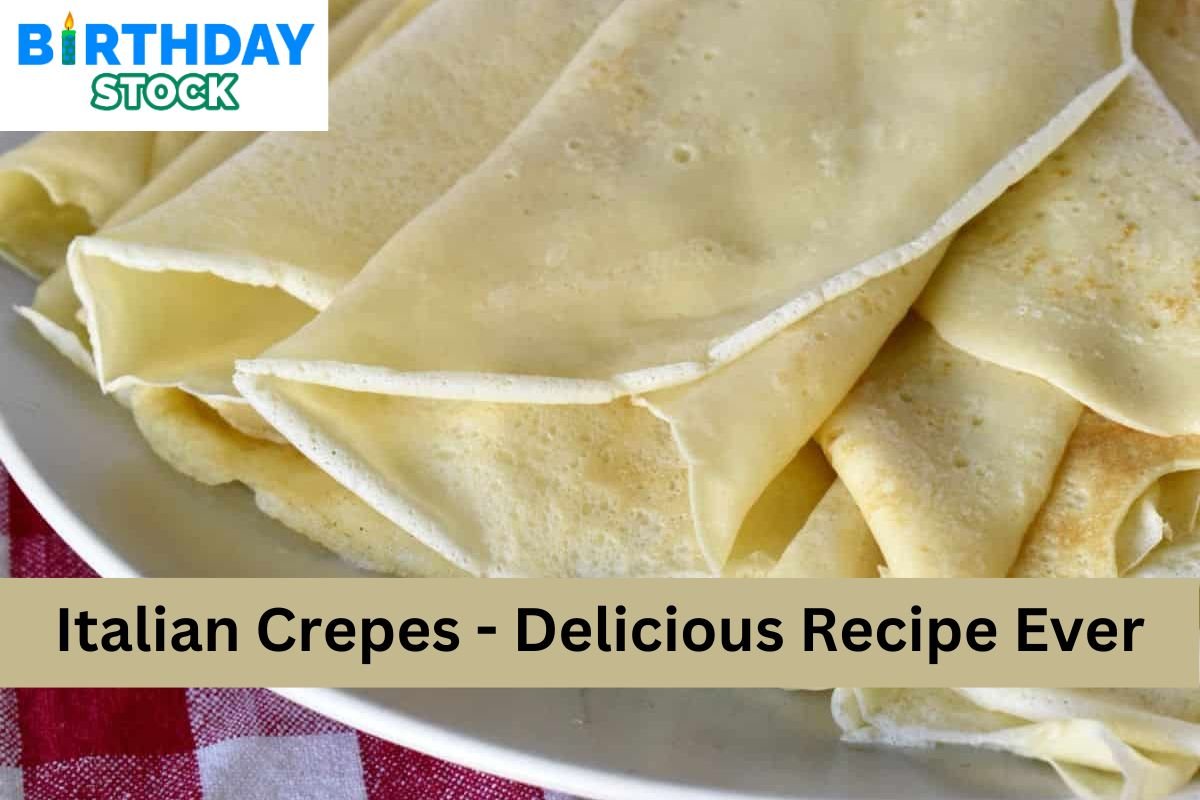 Italian Crepes - Delicious Recipe Ever