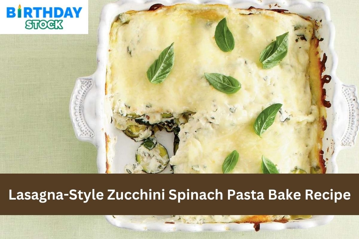 Lasagna-Style Zucchini Spinach Pasta Bake Recipe - Birthday Stock