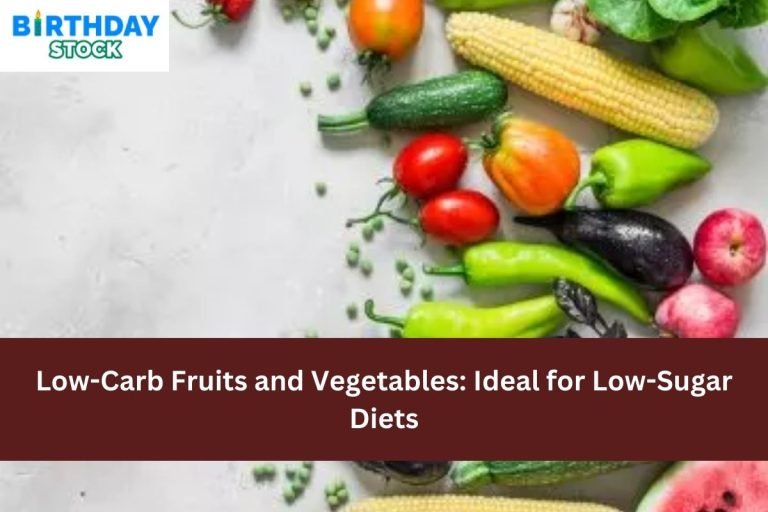 Low-Carb Fruits and Vegetables Ideal for Low-Sugar Diets