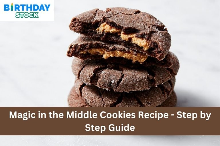 Magic in the Middle Cookies Recipe - Step by Step Guide