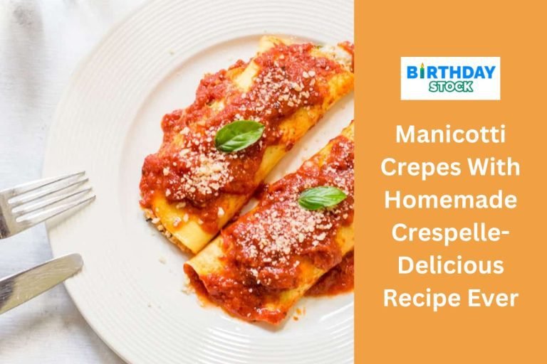 Manicotti Crepes With Homemade Crespelle- Delicious Recipe Ever