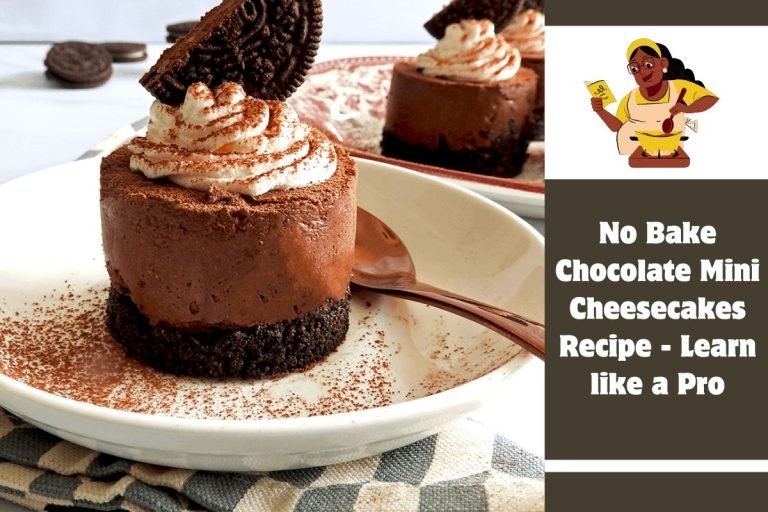 No Bake Chocolate Mini Cheesecakes Recipe - Learn like a Pro