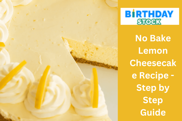 No Bake Lemon Cheesecake Recipe - Step by Step Guide