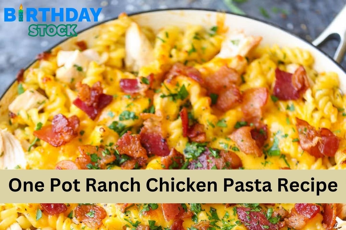 One Pot Ranch Chicken Pasta Recipe