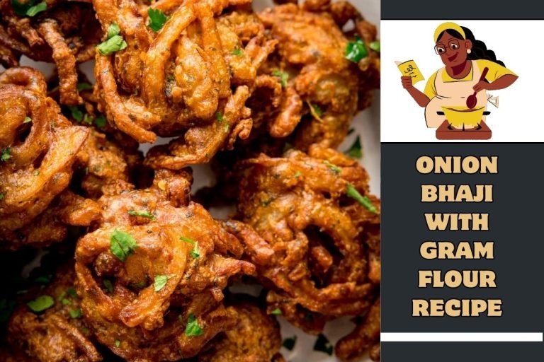 Onion Bhaji With Gram Flour Recipe