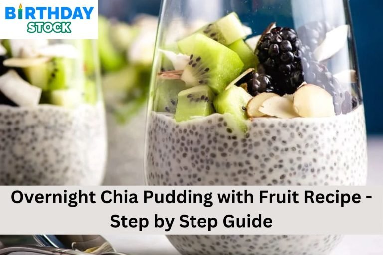Overnight Chia Pudding with Fruit Recipe - Step by Step Guide