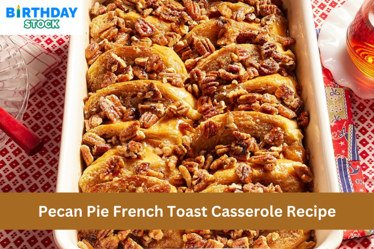 Pecan Pie French Toast Casserole Recipe
