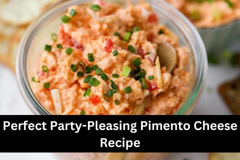 Perfect Party-Pleasing Pimento Cheese Recipe