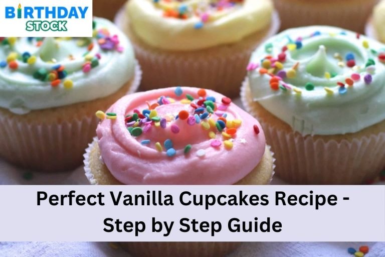 Perfect Vanilla Cupcakes Recipe - Step by Step Guide