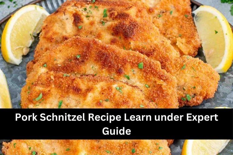 Pork Schnitzel Recipe Learn under Expert Guide