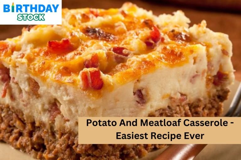 Potato And Meatloaf Casserole - Easiest Recipe Ever