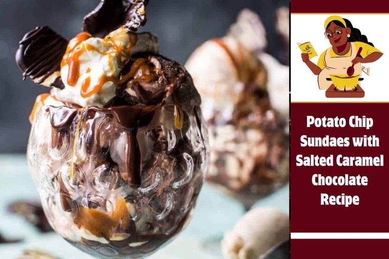 Potato Chip Sundaes with Salted Caramel Chocolate Recipe