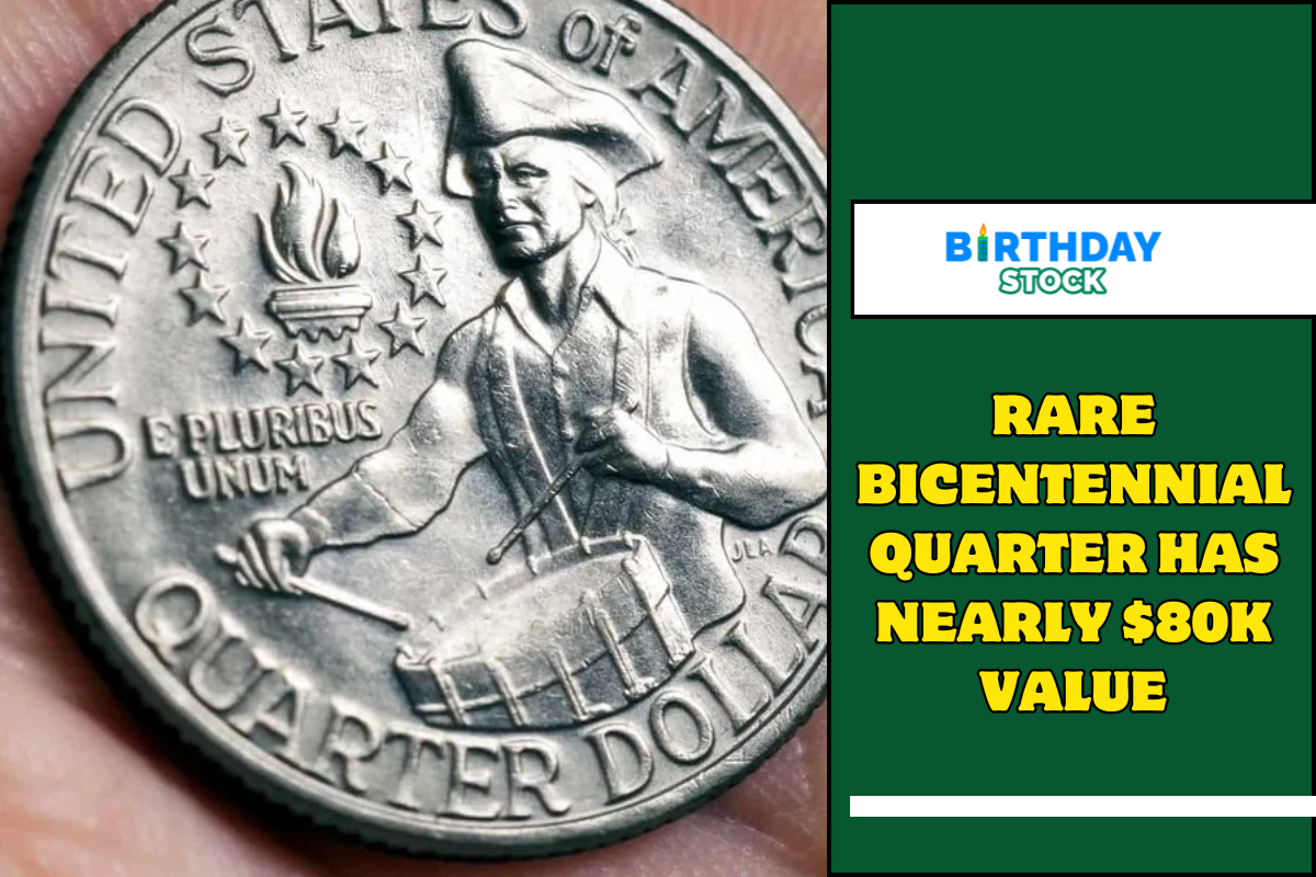 Rare Bicentennial Quarter Has Nearly $80K Value