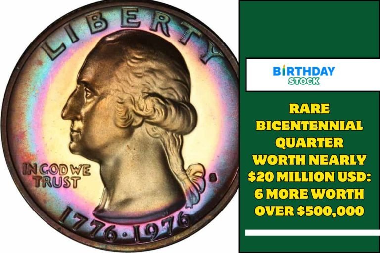 Rare Bicentennial Quarter Worth Nearly $20 Million USD 6 More Worth over $500,000
