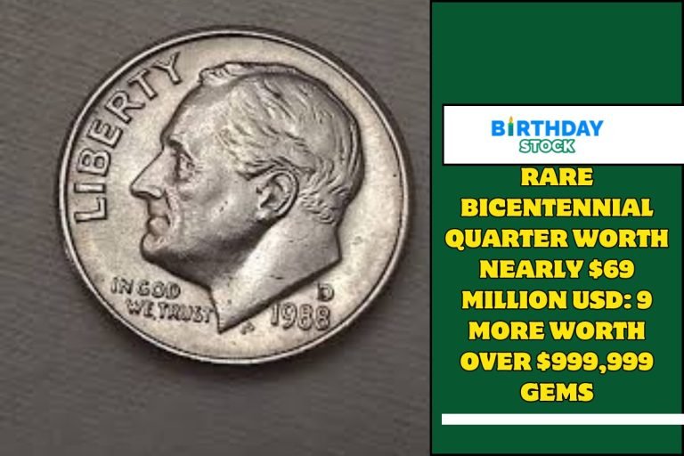 Rare Bicentennial Quarter Worth Nearly $69 Million USD: 9 More worth over $999,999 Gems