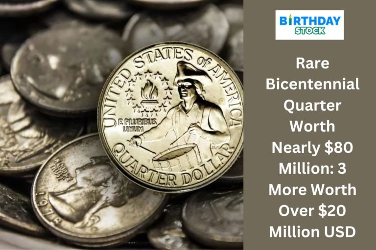 Rare Bicentennial Quarter Worth Nearly $80 Million 3 More Worth Over $20 Million USD 