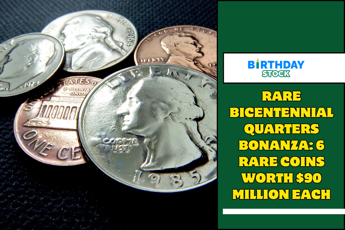 Rare Bicentennial Quarters Bonanza 6 Rare Coins Worth $90 Million Each