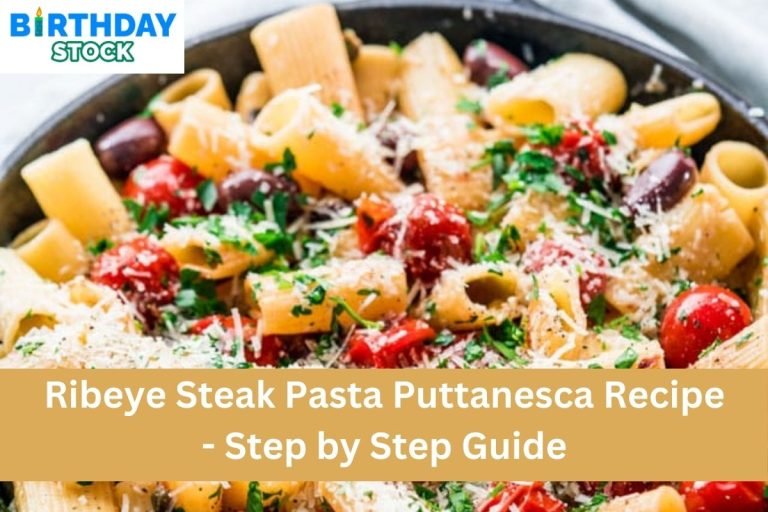 Ribeye Steak Pasta Puttanesca Recipe - Step by Step Guide